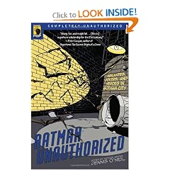 Batman Unauthorized: Vigilantes, Jokers, and Heroes in Gotham City (Smart Pop series)