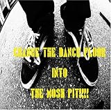 Change The Dance Floor Into The Moshpit!!!!  ディスク・ユニオン
