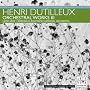 Henri Dutilleux: Orchestral Works, Vol. 3