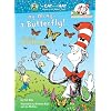 My, Oh My--A Butterfly!: All About Butterflies (Cat in the Hat's Learning Library)