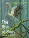 The Rise of Birds: 225 Million Years of Evolution