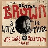 Review Dennis Brown  / A Little Bit More: Joe Gibbs 12