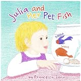 Julia And Her Pet Fish Swimmy And Bubbles