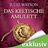 H&ouml;rbuch Das keltische Amulett - Die Dalriada Saga 2