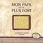 Mon papa est le plus fort
