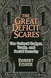 The Great Deficit Scares: The Federal Budget, Trade, and Social Security