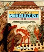 The Complete Needlepoint Course: 25 Step-by-Step Projects: Traditional and New Canvas Designs