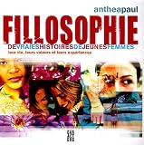 Fillosophie : De vraies histoires de jeunes femmes