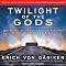 Twilight of the Gods: The Mayan Calendar and the Return of the Extraterrestrials