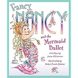 fancy nancy and the mermaid ballet