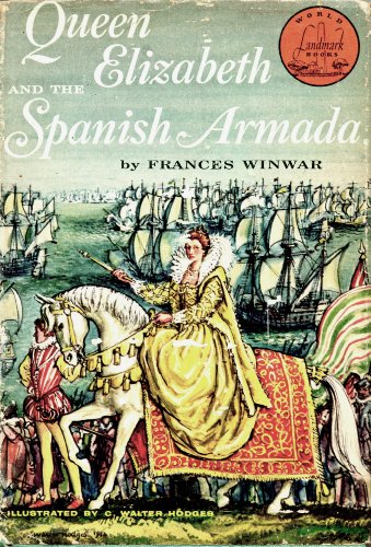 Queen Elizabeth and the Spanish Armada (World Landmark Books, W-13)