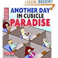 Another Day In Cubicle Paradise: A Dilbert Book by Scott Adams