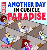 Another Day in Cubicle Paradise (Adams, Scott, Dilbert Book.)