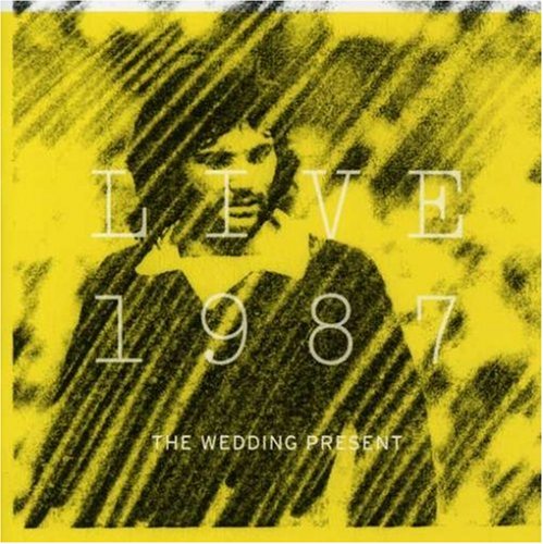 The Wedding Present - Live 1987 (2cd) - Zortam Music