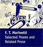 Selected Poems and Related Prose