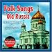 Folk Songs Of Old Russia