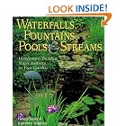 Click here to buy Waterfalls, Fountains, Pools and Streams: Designing and Building Water Features for Your... by Helen Nash and Eamonn Hughes.
