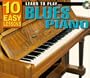 LEARN TO PLAY BLUES PIANO: 10 EASY LESSON (Book, CD &Poster)
