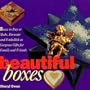 Beautiful Boxes