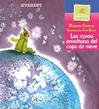 Las 113000 Envolturas Del Copo De Nieve / the 113000 Covering of the Snowflake (Montana Encantada)