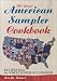 Great American Sampler Cookbook: Recipes from the White House and Congress