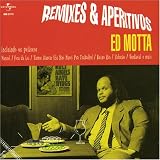Ed Motta -  Remixes & Aperitivos