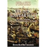 PiratesandtheLostTemplarFleet:TheSecretNavalWarBetweentheKnightsTemplarandtheVatican