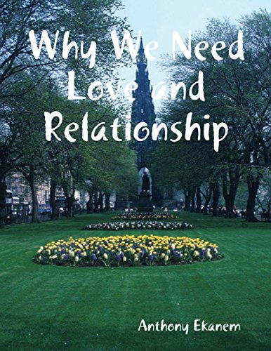 Why We Need Love and Relationship