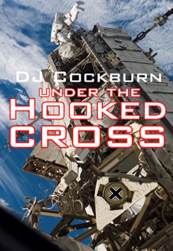 Under the Hooked Cross: A short story, by DJ Cockburn