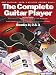 The Complete Guitar Player Books 1, 2 & 3