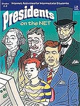 Presidents on the Net: Grades 4-8 Presidents on the Net: Grades 4-8