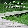 H&ouml;rbuch A Soft Voice in a Noisy World: A Guide to Dealing and Healing with Parkinson's Disease