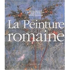 La Peinture romaine : De l'hell�nisme � l'Antiquit� tardive