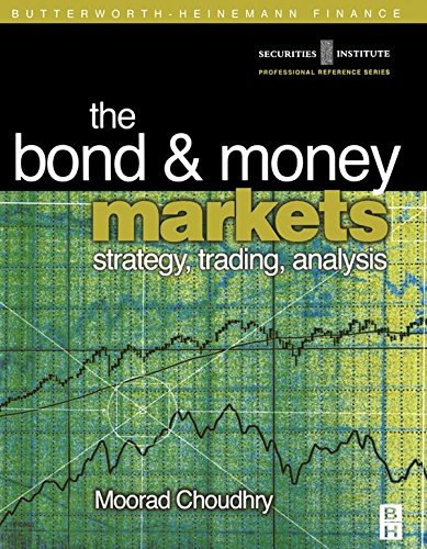 Bond and Money Markets: Strategy, Trading, Analysis (Securities Institution Professional Reference Series)