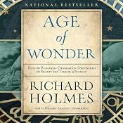 The Age of Wonder: How the Romantic Generation Discovered the Beauty and Terror of Science | [Richard Holmes]