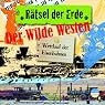 H&ouml;rbuch Der Wilde Westen. Wettlauf der Eisenbahnen (Rätsel der Erde)