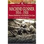 Machine Gunner 1914-1918: Personal Experiences of the Machine Gun Corps