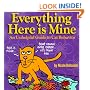 Everything Here Is Mine