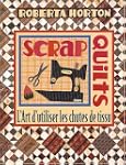 Scrap quilts. L'art d'utiliser les ch...