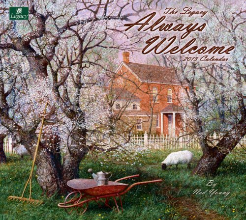 Cheap Legacy 2013 Wall Calendar, Always Welcome by Ned Young (WCA9251) (B0089K391U)