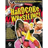 Hardcore Wrestling: 100% Unauthorized (Ultimate Strategy Guide)