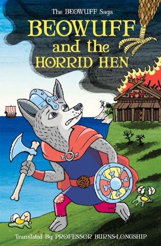 Beowuff and the Horrid Hen (The Beowuff Saga)
