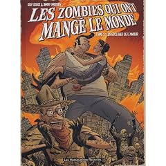 Les zombies qui ont mang� le monde, Tome 2 : Les esclaves de l'amour