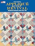 Appliqu&eacute; Quilt Revival: Updated Patterns from the 30s