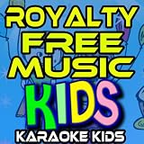 Royalty Free Music, Karaoke Kids Sing a Long Music and Instrumentals
