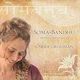 Carrie Grossman Soma-Bandhu: Friend of the Moon
