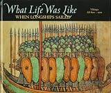 What Life Was Like When Longships Sailed: Vikings Ad 800-1100 (What Life Was Like)