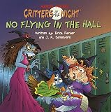 No Flying in the Hall (Mercer Mayer's Critters of the Night) (A Random House Pictureback; #5)