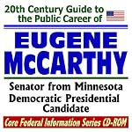 21st Century Guide to the Public Career of Eugene McCarthy, Senator from Minnesota and Democratic Presidential Candidate  (CD-ROM) book cover