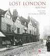 Lost London 1870 - 1945